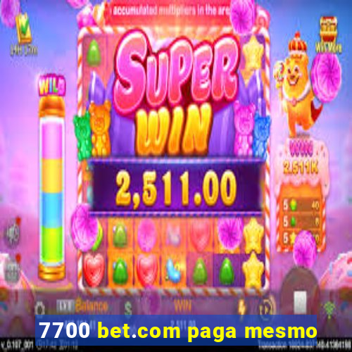 7700 bet.com paga mesmo